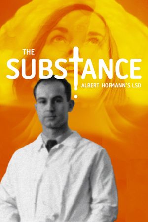 The Substance: Albert Hofmann's LSD's poster