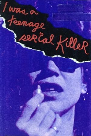 I Was a Teenage Serial Killer's poster