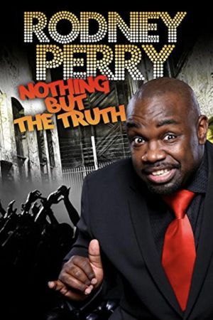 Rodney Perry Nothing But the Truth's poster