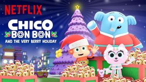 Chico Bon Bon and the Very Berry Holiday's poster