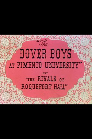 The Dover Boys at Pimento University or The Rivals of Roquefort Hall's poster