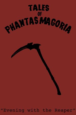 Tales of Phantasmagoria: Evening with the Reaper's poster image