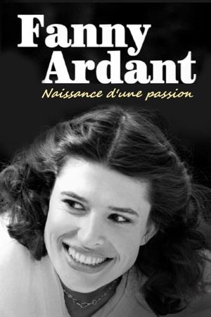 Fanny Ardant - Naissance d'une passion's poster
