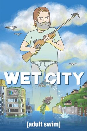 Wet City's poster