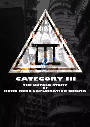 Category III: The Untold Story of Hong Kong Exploitation Cinema's poster