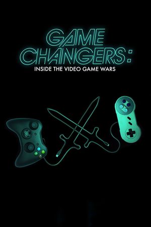 Game Changers: Inside the Video Game Wars's poster