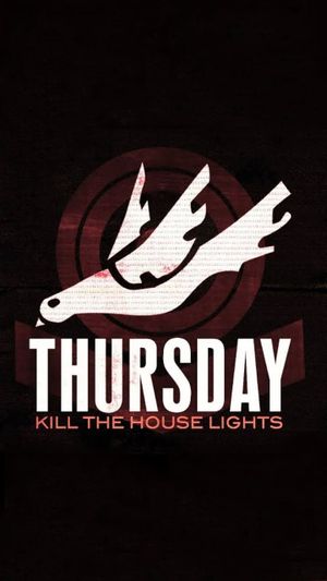 Thursday: Kill the House Lights's poster