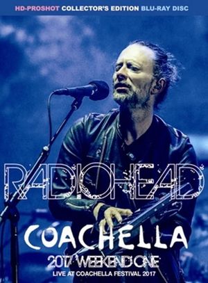 Radiohead: live from Coachella Valley Music and Arts Festival's poster
