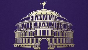 Bryan Adams: Live At The Royal Albert Hall's poster