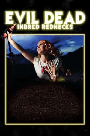 The Evil Dead Inbred Rednecks's poster