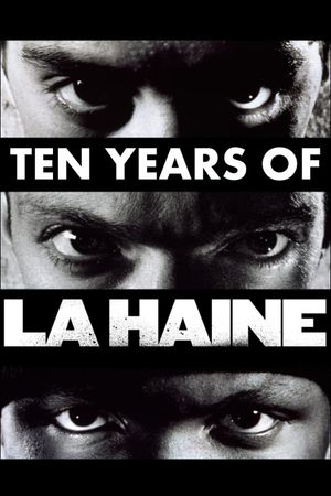 Ten Years of La Haine's poster