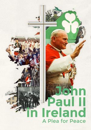 John Paul II in Ireland: A Plea for Peace's poster