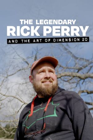The Legendary Rick Perry and the Art of Dimension 20's poster