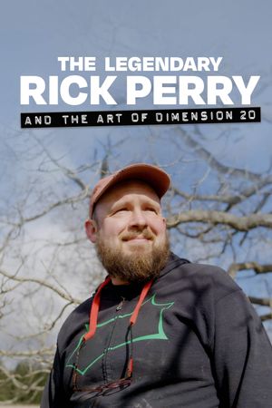 The Legendary Rick Perry and the Art of Dimension 20's poster image