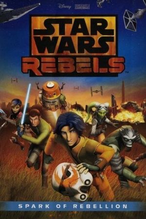 Star Wars Rebels: Spark of Rebellion's poster image