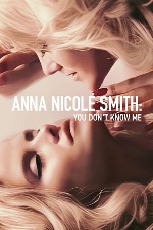 Anna Nicole Smith: You Don't Know Me's poster
