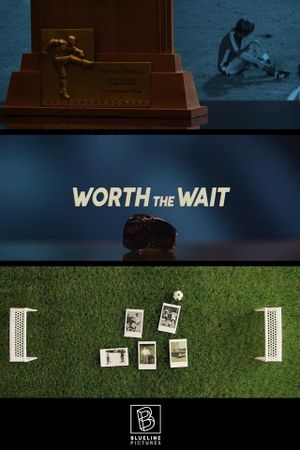 Worth The Wait's poster