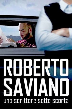 Roberto Saviano: Writing Under Police Protection's poster image