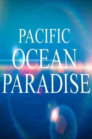 Pacific Ocean Paradise's poster