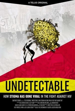 Undetectable: How Stigma Has Gone Viral in the Fight Against HIV's poster
