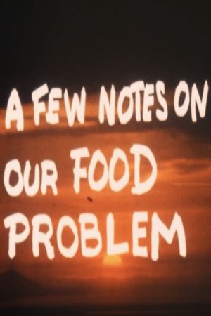 A Few Notes on Our Food Problem's poster