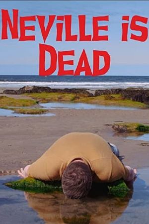 Neville is Dead's poster image