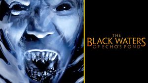 The Black Waters of Echo's Pond's poster