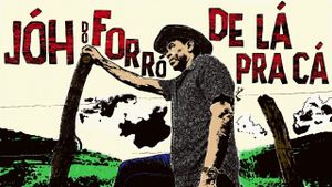 Jóh do Forró - De Lá Pra Cá's poster
