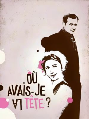 Où avais-je la tête ?'s poster