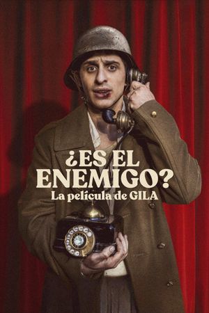 ¿Es el enemigo? La película de Gila's poster