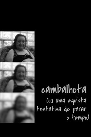 Cambalhota (ou uma egoísta tentativa de parar o tempo)'s poster