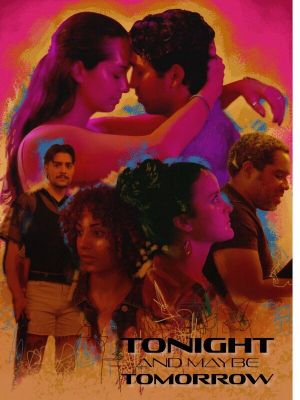 Tonight and Maybe Tomorrow's poster
