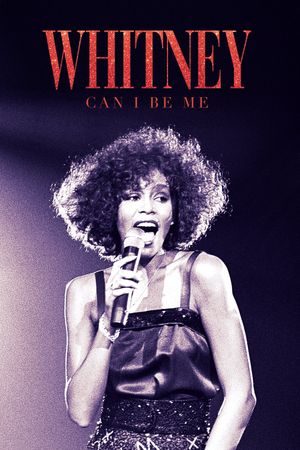 Whitney: Can I Be Me's poster