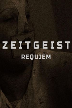 Zeitgeist: Requiem's poster