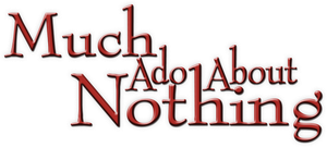 Much Ado About Nothing's poster
