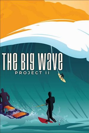The Big Wave Project II's poster