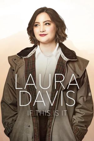 Laura Davis: If This Is It's poster