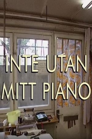 Inte utan mitt piano's poster