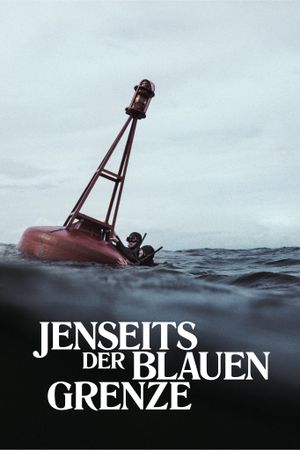 Jenseits der blauen Grenze's poster