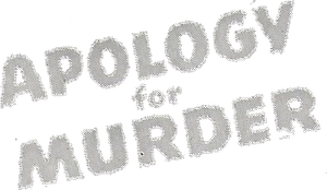 Apology for Murder's poster