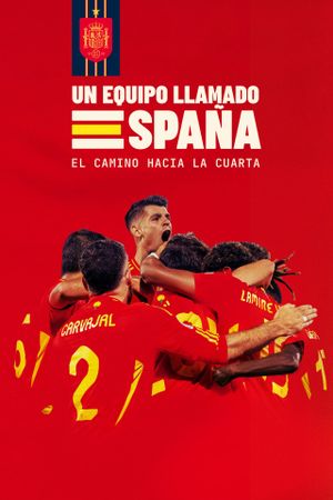 Un equipo llamado España. El camino hacia la cuarta's poster