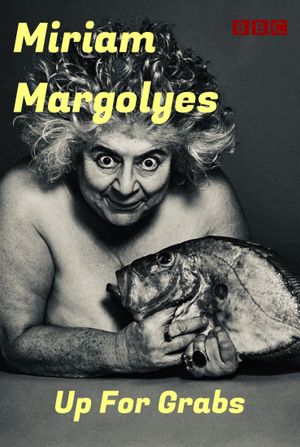 imagine... Miriam Margolyes: Up for Grabs's poster