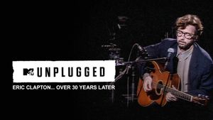 Eric Clapton Unplugged… Over 30 Years Later's poster