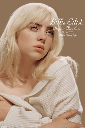 Billie Eilish - Happier Than Ever, The World Tour (Road to Opening Night)'s poster