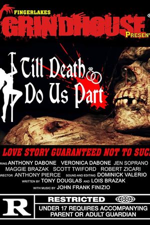 Fingerlakes Grindhouse Presents Till Death Do Us Part's poster