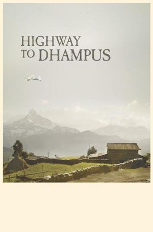 Highway to Dhampus's poster