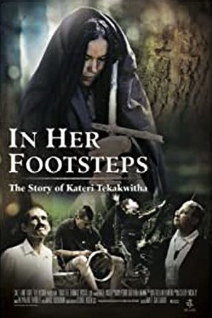 In Her Footsteps: The Story of Kateri Tekakwitha's poster