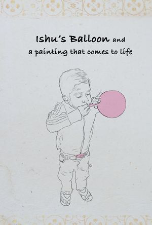 Ishu's Balloon and a Painting that Comes to Life's poster image