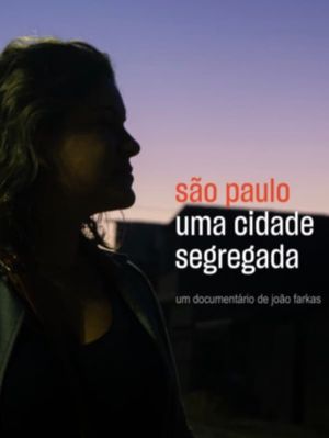 São Paulo, uma cidade segregada's poster