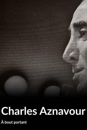 A bout portant : Charles Aznavour's poster